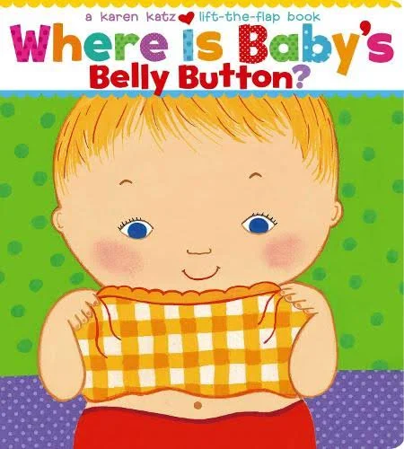 Where Is Baby's Belly Button? by Karen Katz